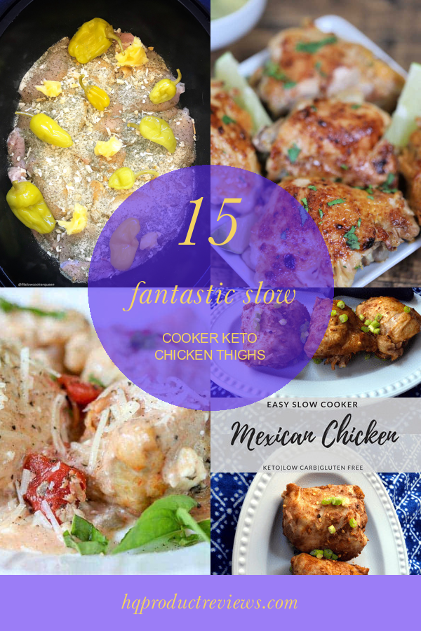 15 Fantastic Slow Cooker Keto Chicken Thighs - Best Product Reviews